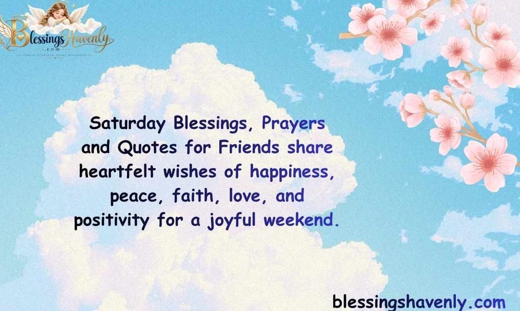 Saturday Blessings, Prayers and Quotes for Friends