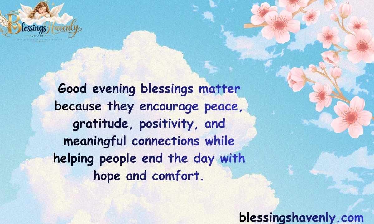 Why Good Evening Blessings Matter