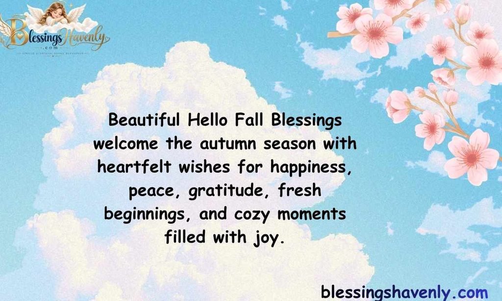 Beautiful Hello Fall Blessings