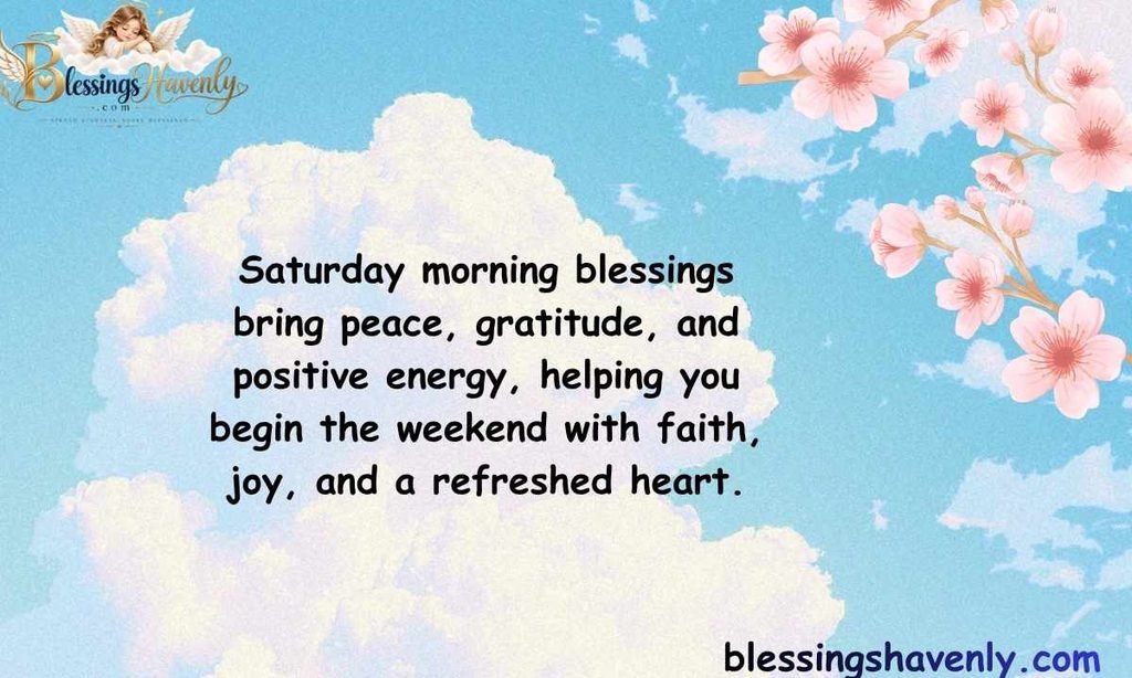 Saturday Morning Blessings to Start Your Weekend