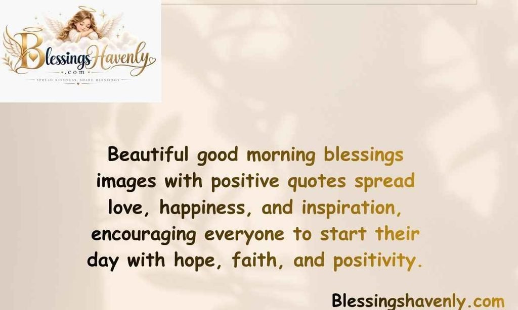 Beautiful Good Morning Blessings Images with Positive Quotes