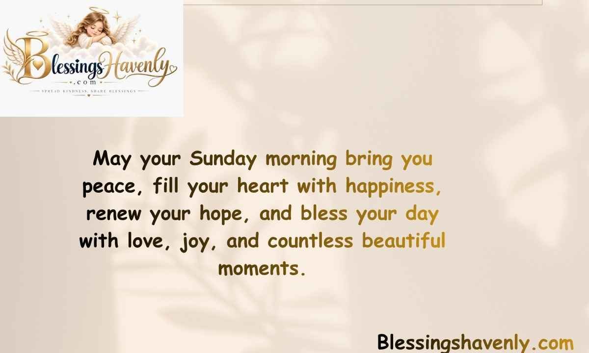 Peaceful Sunday Morning Blessings for Happiness and Hope